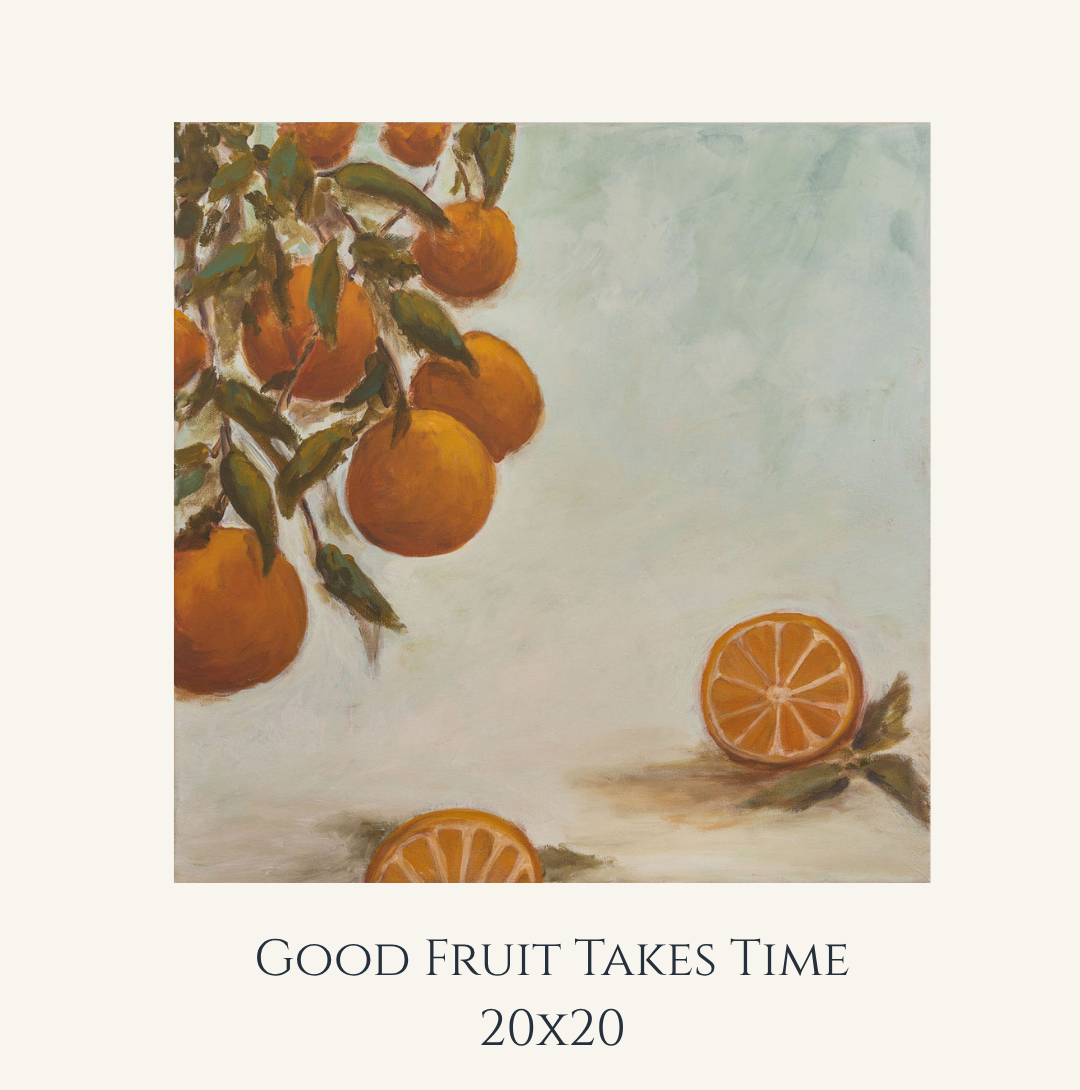 Good Fruit Takes Time.png