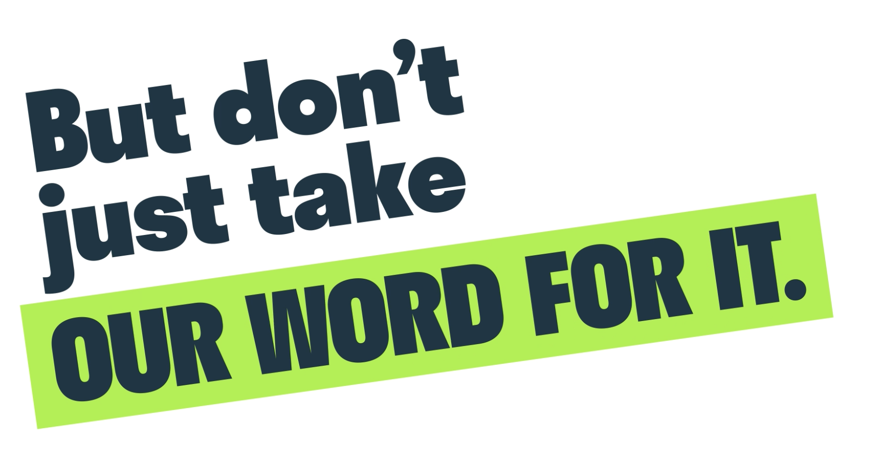 Don't just take our word for it