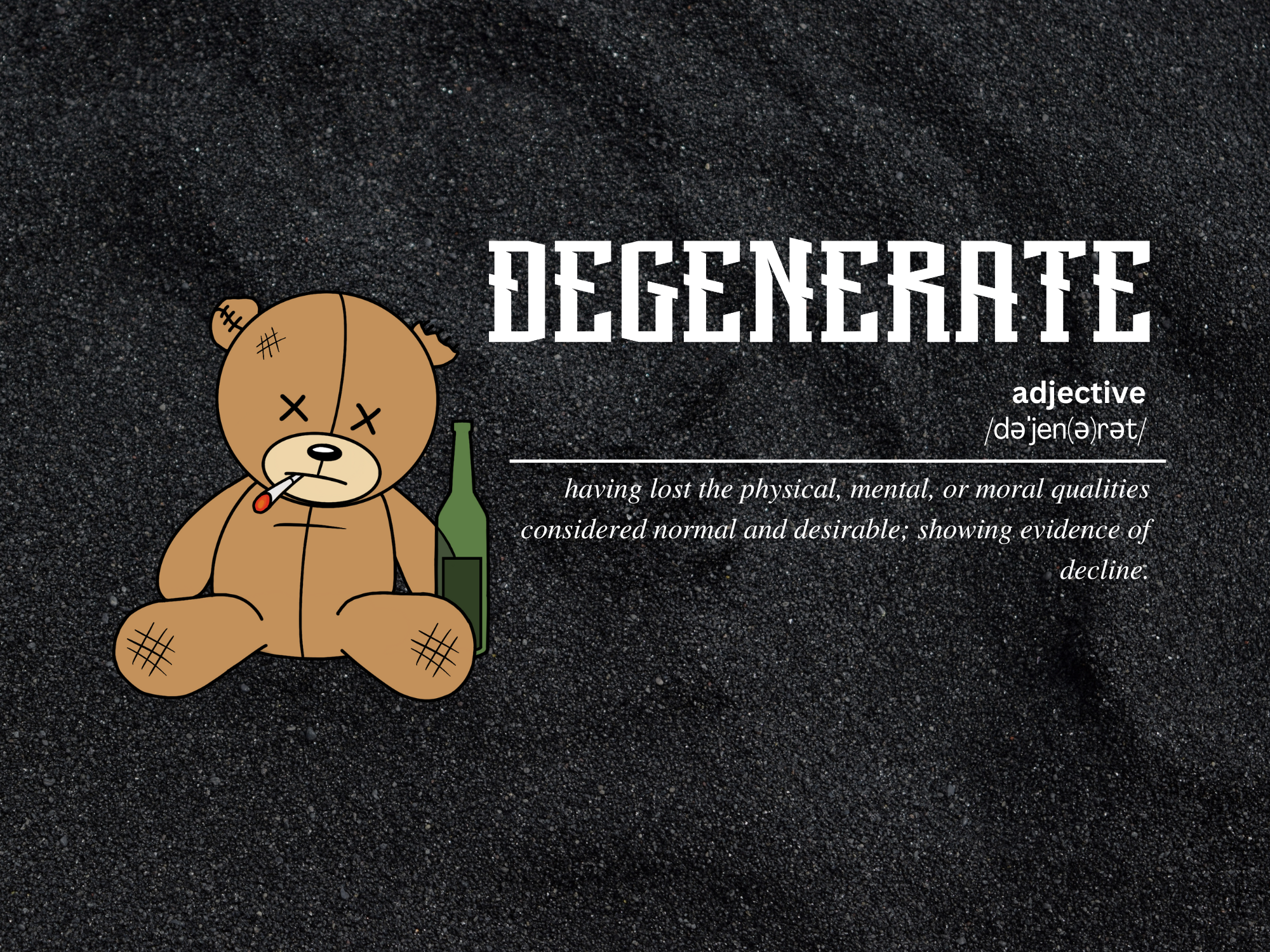 DEGENERATES