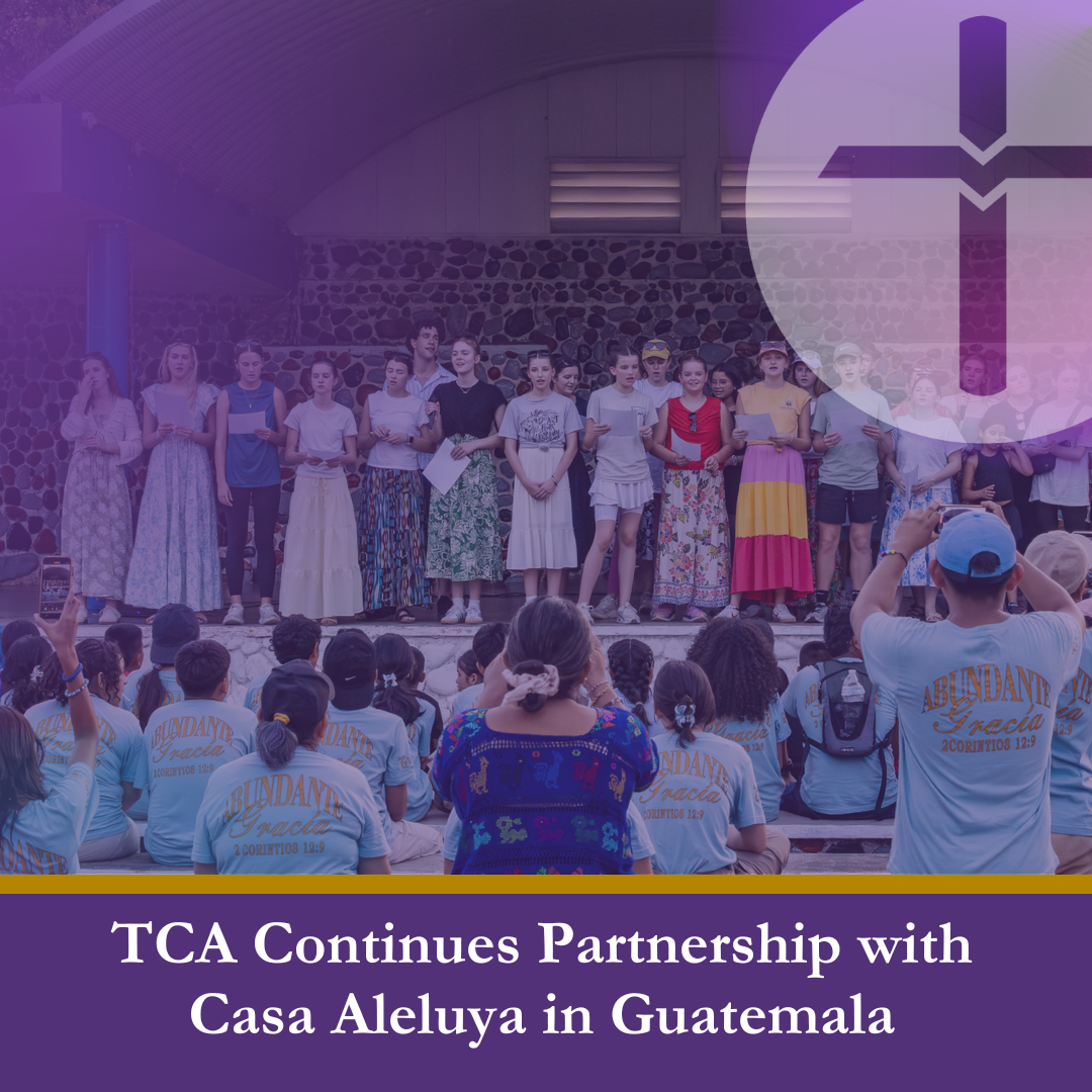 TCA Continues Partnership with Casa Aleluya in Guatemala