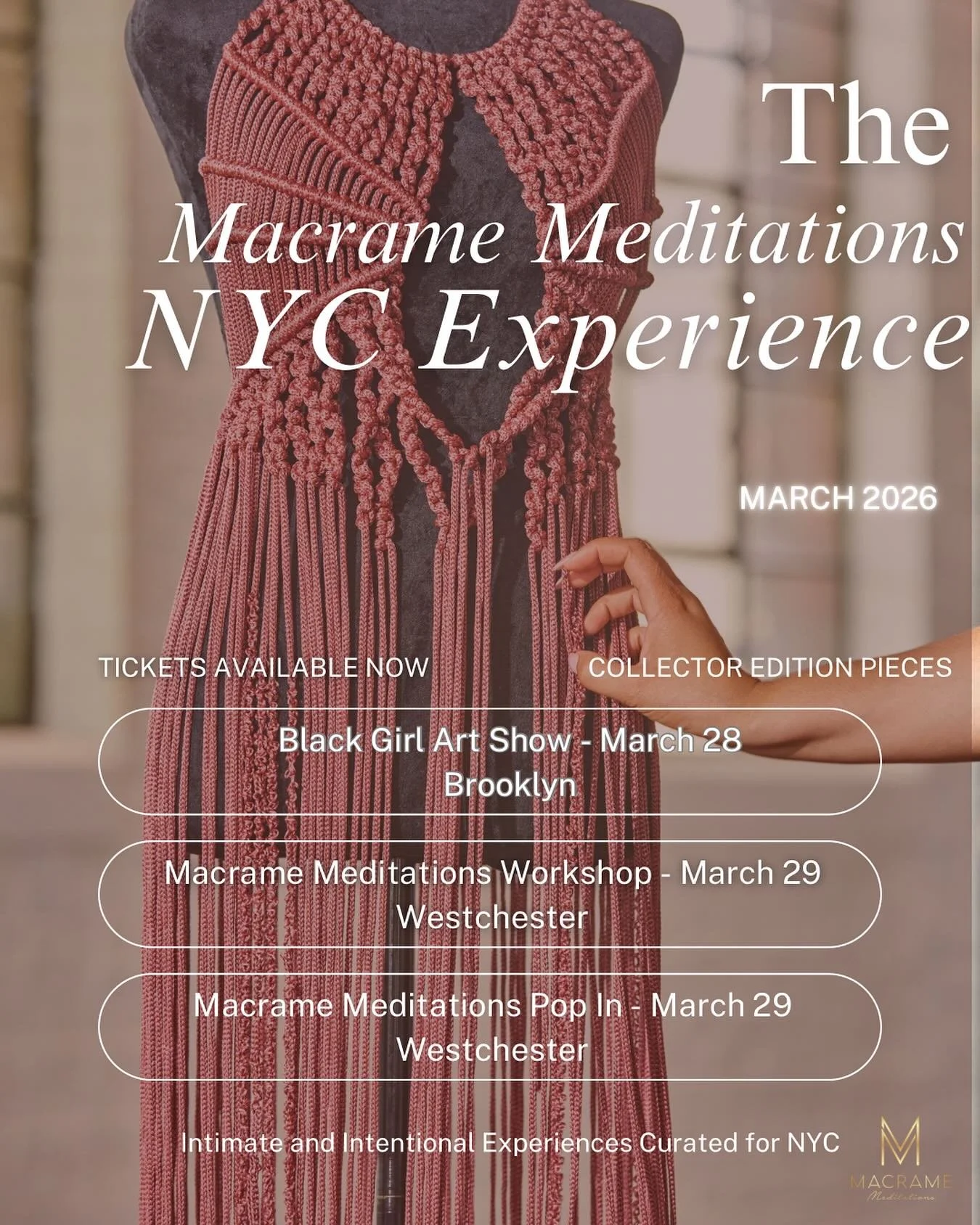 Macrame Meditations is coming to NYC ✨

Three moments. Three moods.
One soft, intentional weekend for collectors, creatives, and lovers of handmade beauty.

🖤 March 28 &mdash; Black Girl Art Show | Brooklyn
An art-forward gathering where texture mee
