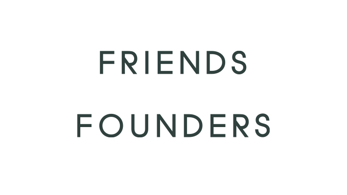 Friends & Founders