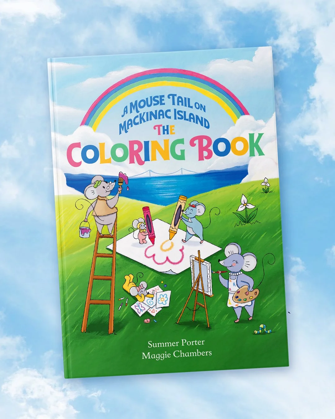 A children's coloring book titled 'A Mouse Tail on Mackinac Island: The Coloring Book' by Summer Porter and Maggie Chambers. The cover features animated mice painting and drawing outdoors with a rainbow, lake, and bridge in the background.