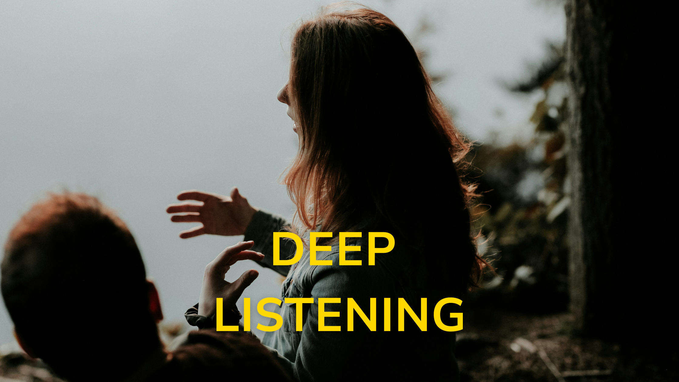 Deep Listening: How It Works And Why Most Of Us Struggle With It