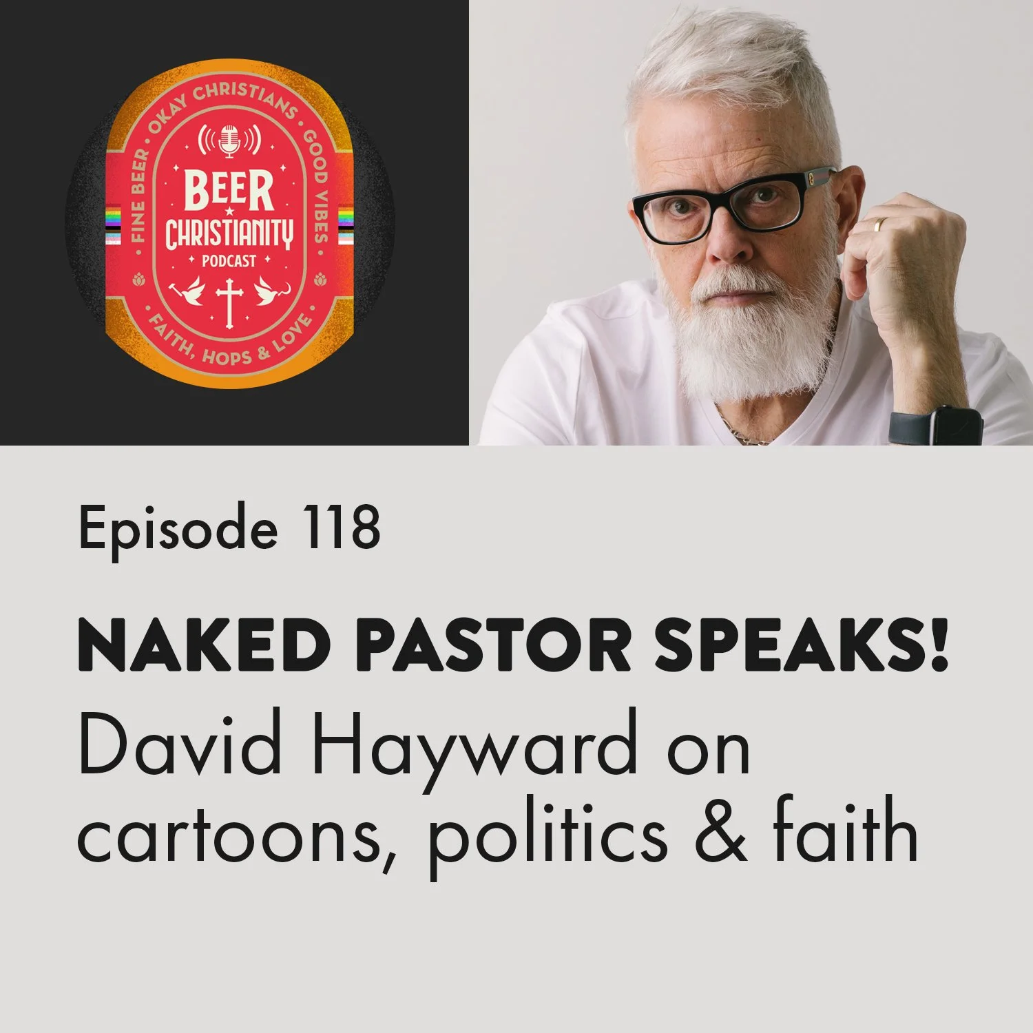 Episode 118: NakedPastor speaks - David Hayward on cartoons, politics &amp; faith