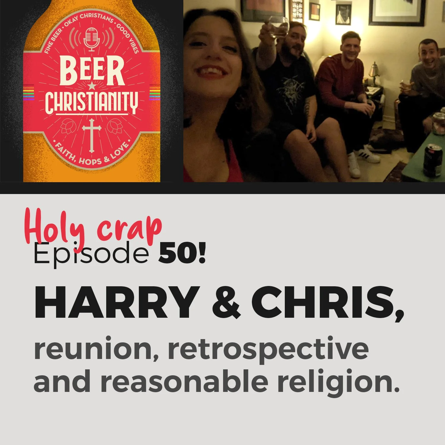 Episode 50! HArry and Chris (Plus: Reunion, Retrospective and Reasonable Religion)