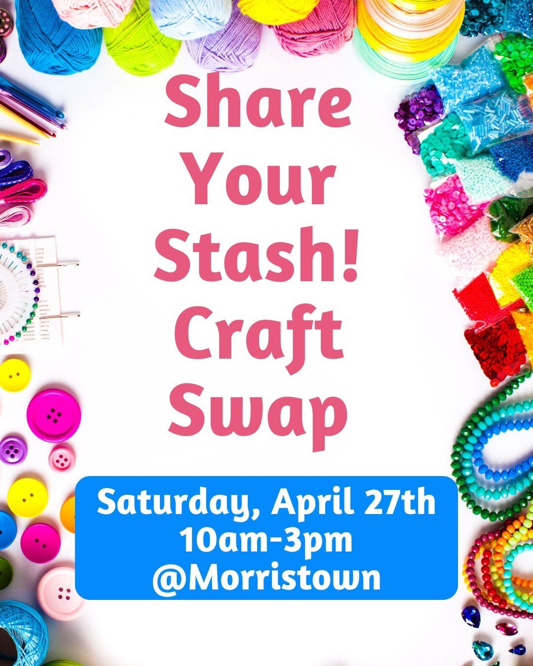 Saturday April 27th.  Velma Wortman Morristown Branch - Shelby County Public Library  @morristownlibrary  Invites you to clean out your craft supplies and bring enough to share! Tables will be set up to provide browsing space of all the shared materi