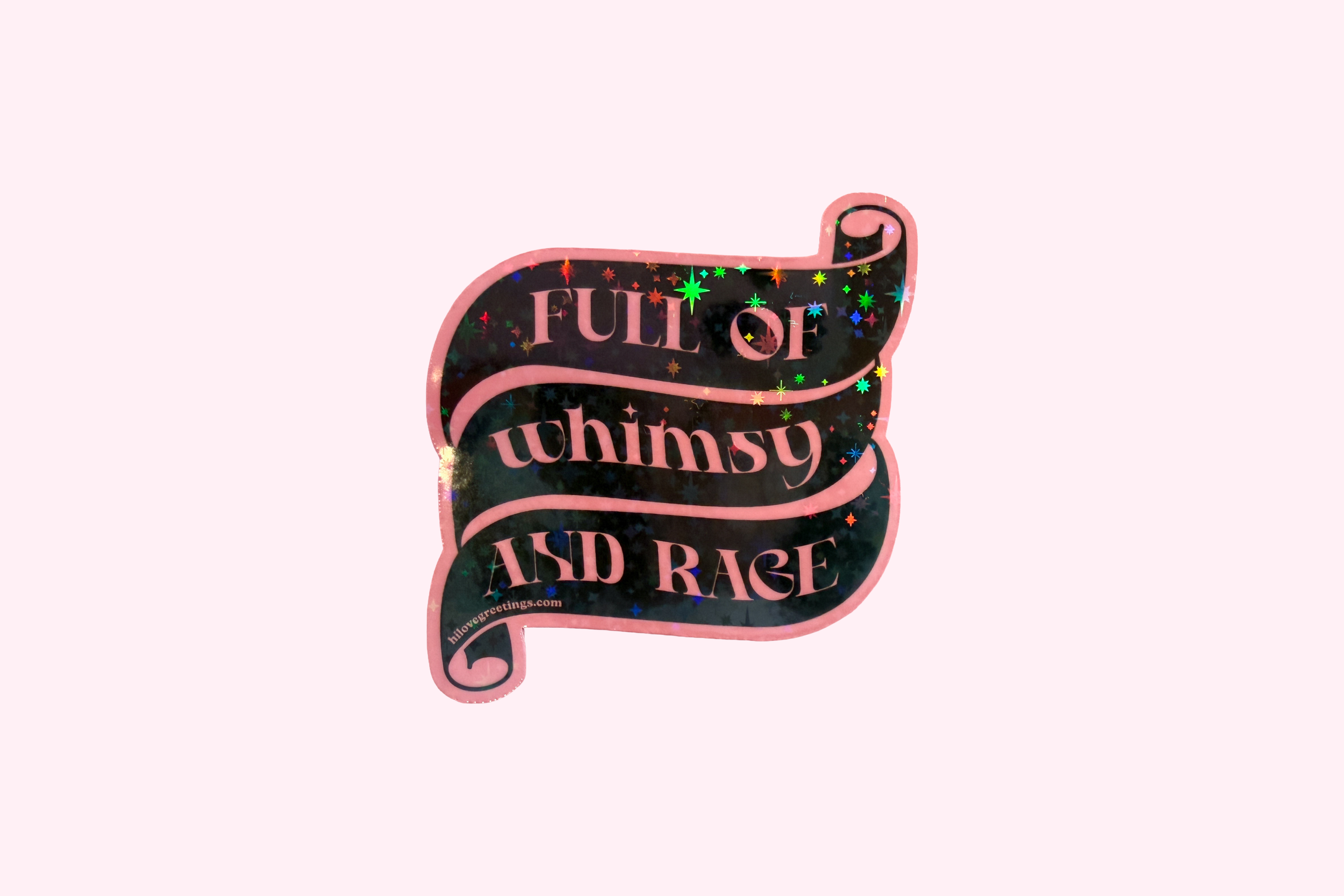 FULL OF WHIMSY AND RAGE STICKER - HOLOGRAPHIC STARS.png
