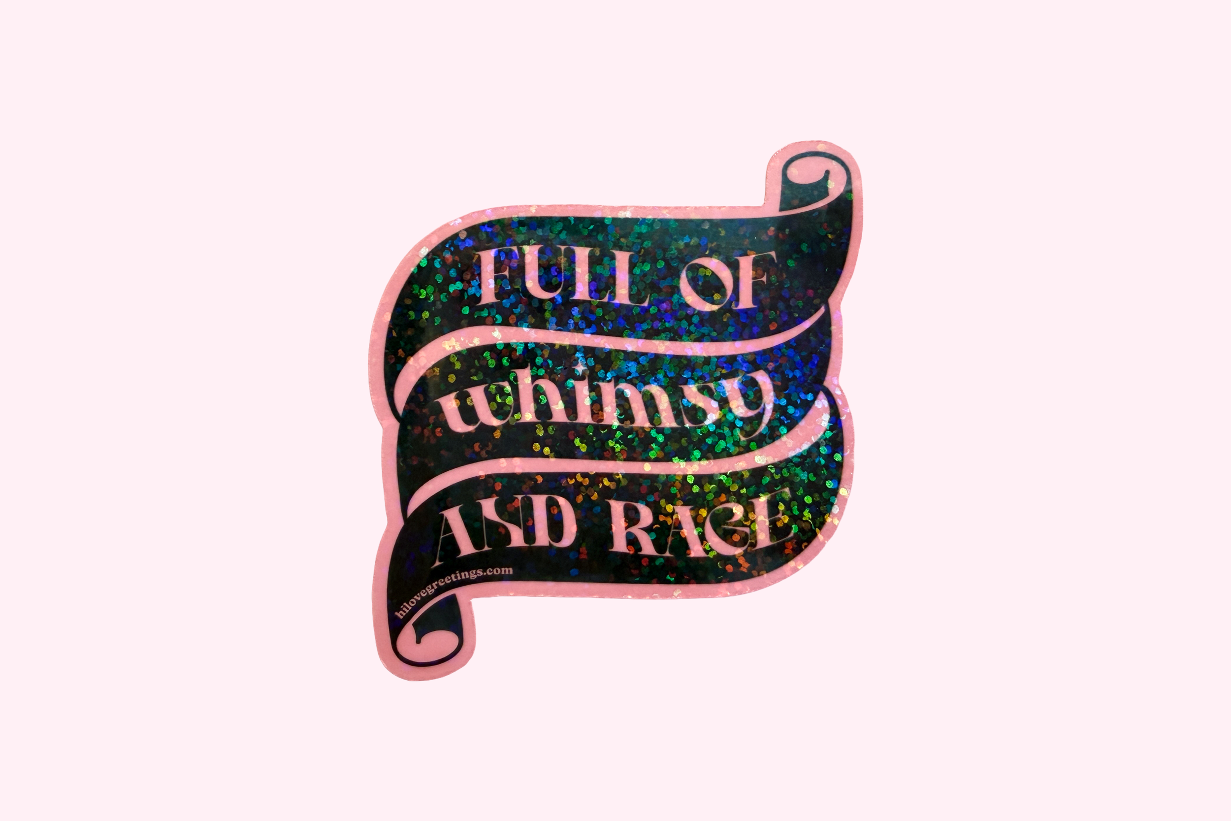 Holographic Vinyl Sticker - Full of Whimsy and Rage