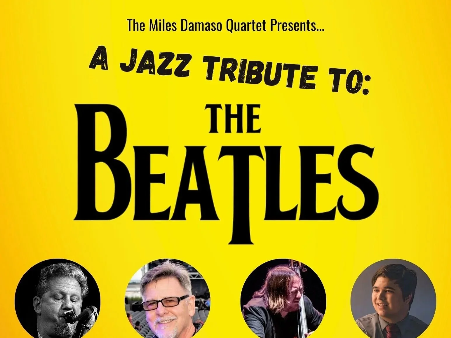“The Beatles: A Jazz Tribute” with the Miles Damaso Quartet