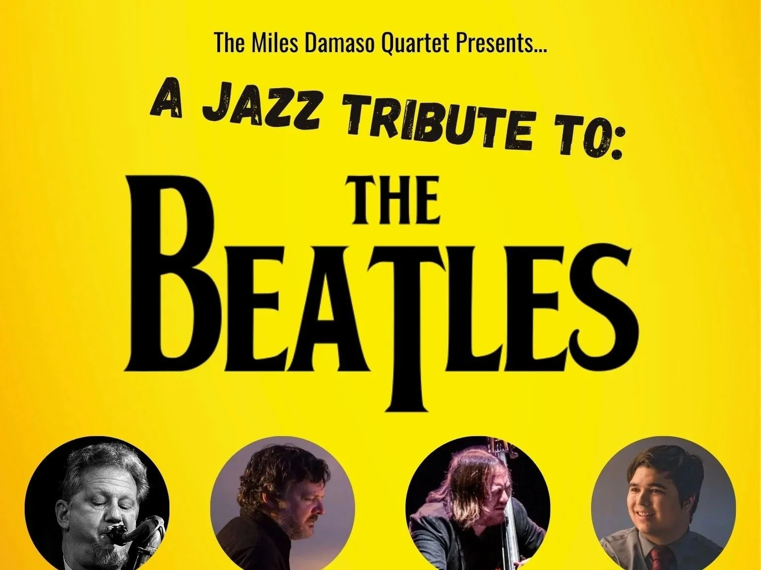 “The Beatles: A Jazz Tribute” with the Miles Damaso Quartet