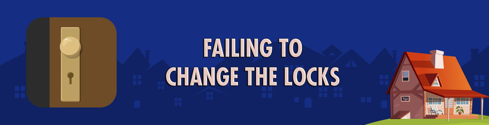 Mistake: failing to change the locks after moving into a new home