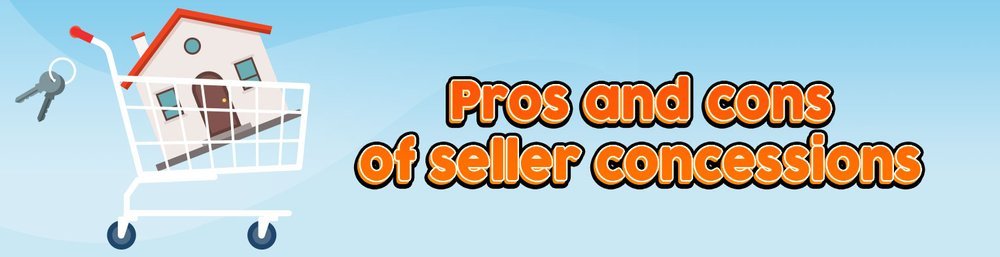Pros and cons of seller concessions banner with a house in a shopping cart