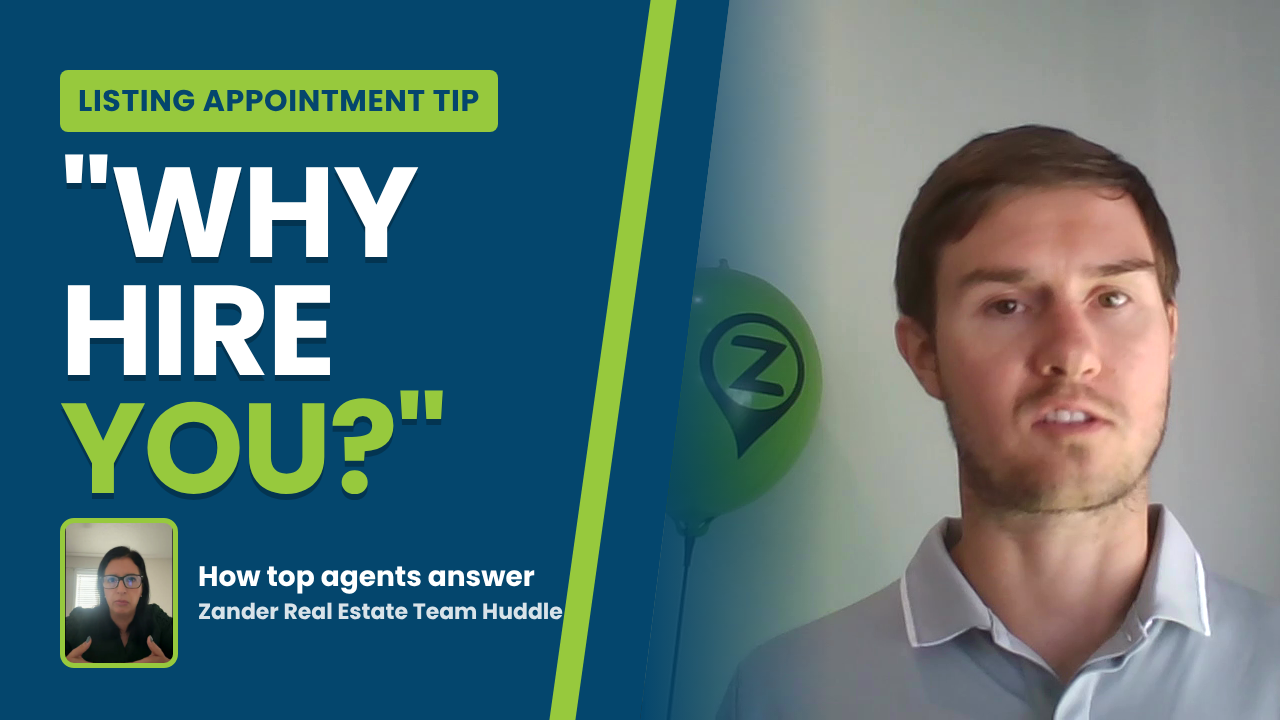 How Top Agents Answer "Why Should I Hire You?" Lessons From a Zander Team Huddle