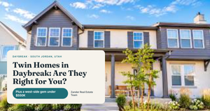 Twin Homes in Daybreak, South Jordan: Are They Right for You?