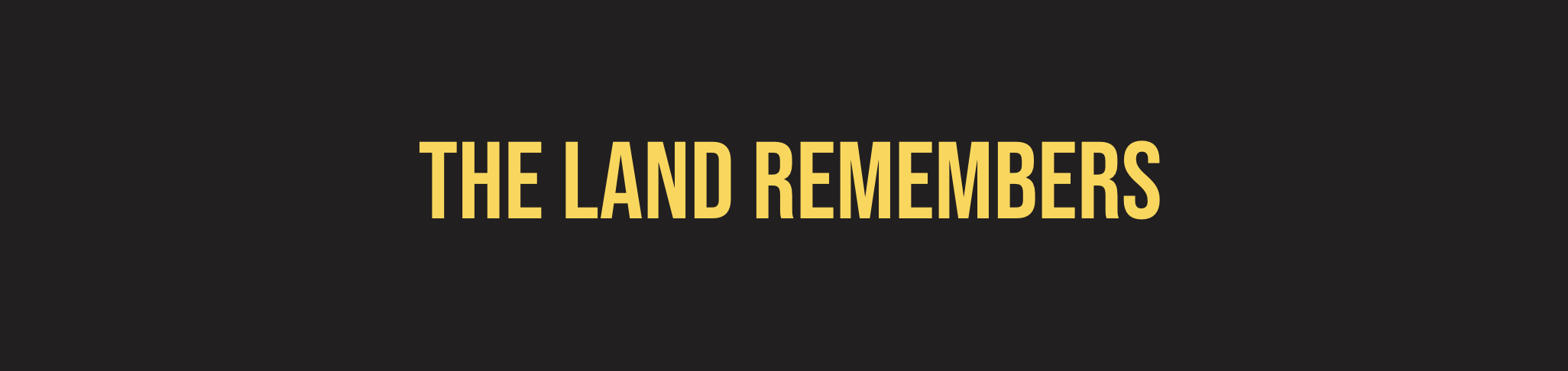 The Land Remembers.png