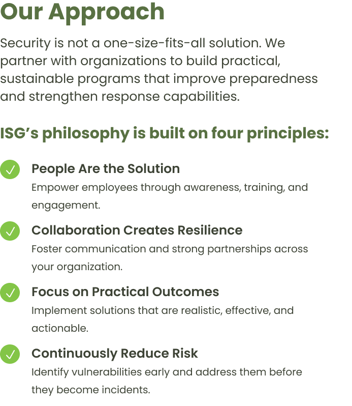 ISG Philosophy is built on: Comprehensive Security Assessment, Customized Safety & Preparedness Plan, Continuous Improvement Strategy, Ongoing Expert Support, Practical Resources & Best Practices