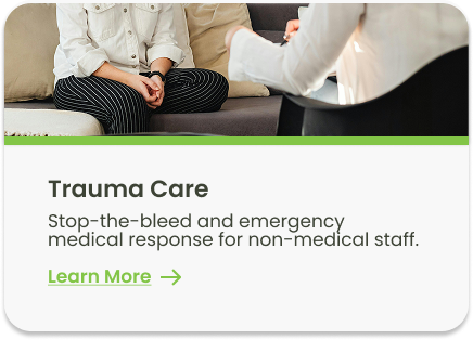 Trauma Care: Stop-the-bleed and emergency medical response for non-medical staff.