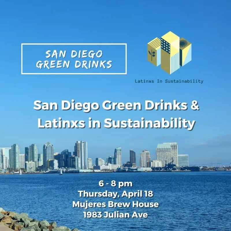 San Diego Green Drinks & Latinxs in Sustainability Panel