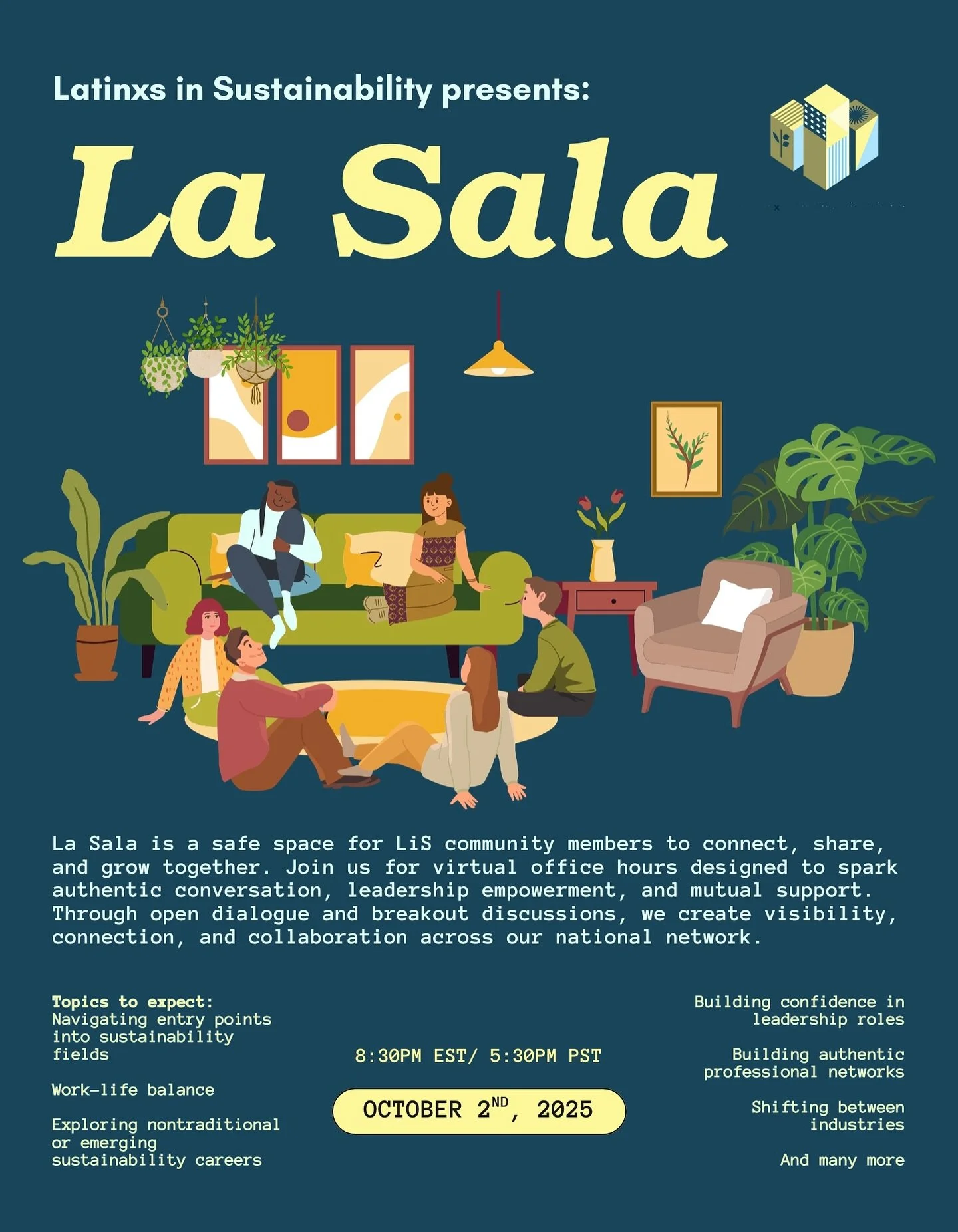 LiS is excited to introduce La Sala, a new series of virtual office hours designed to nurture inclusive collaboration and empower leadership within our community. 💚

Inspired by the familiar comfort of gathering in the living room to connect and sha