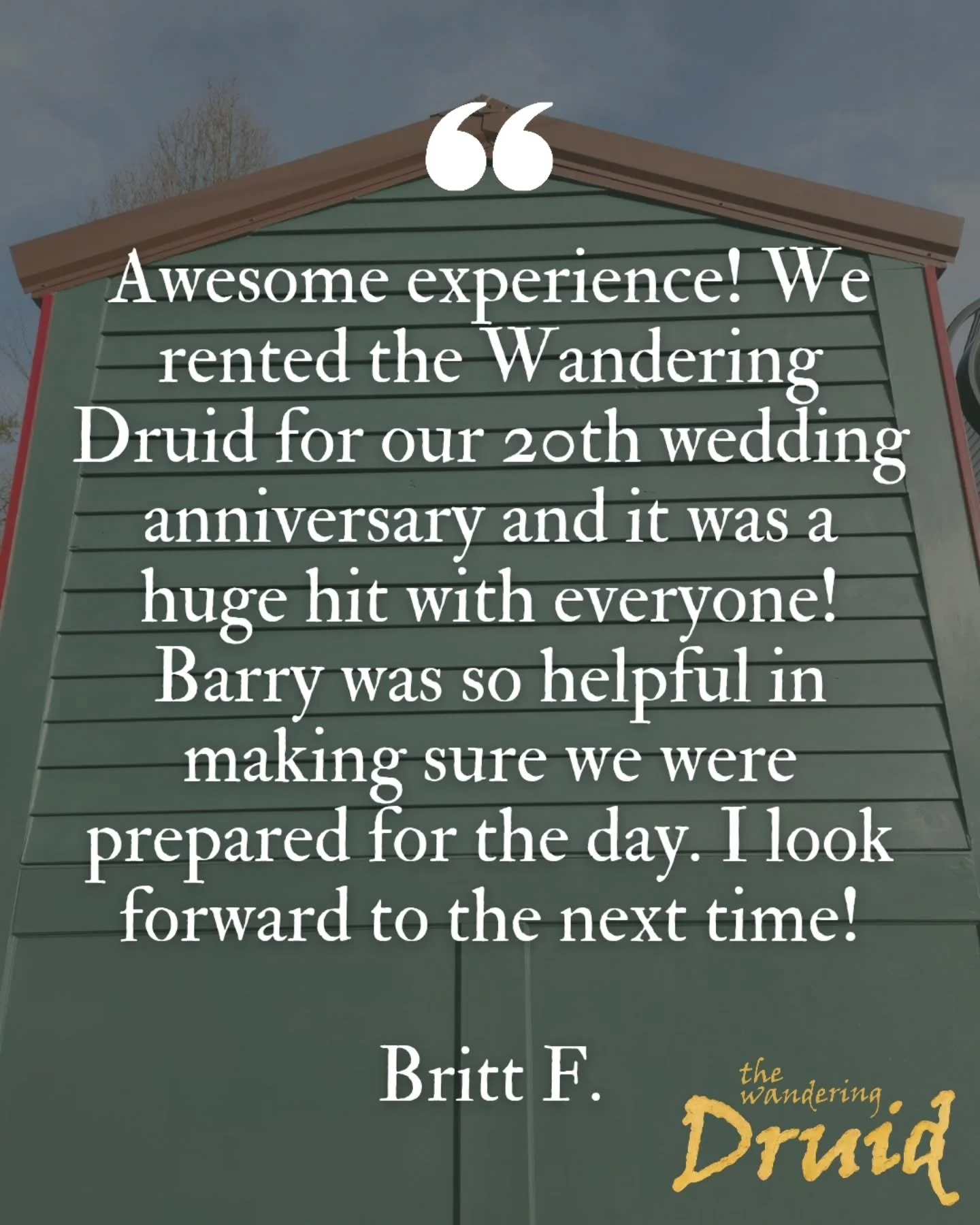 ⭐️⭐️⭐️⭐️⭐️

"Awesome experience! We rented the Wandering Druid for our 20th wedding anniversary and it was a huge hit with everyone! Barry was so helpful in making sure we were prepared for the day. I look forward to the next time!"

- Brit