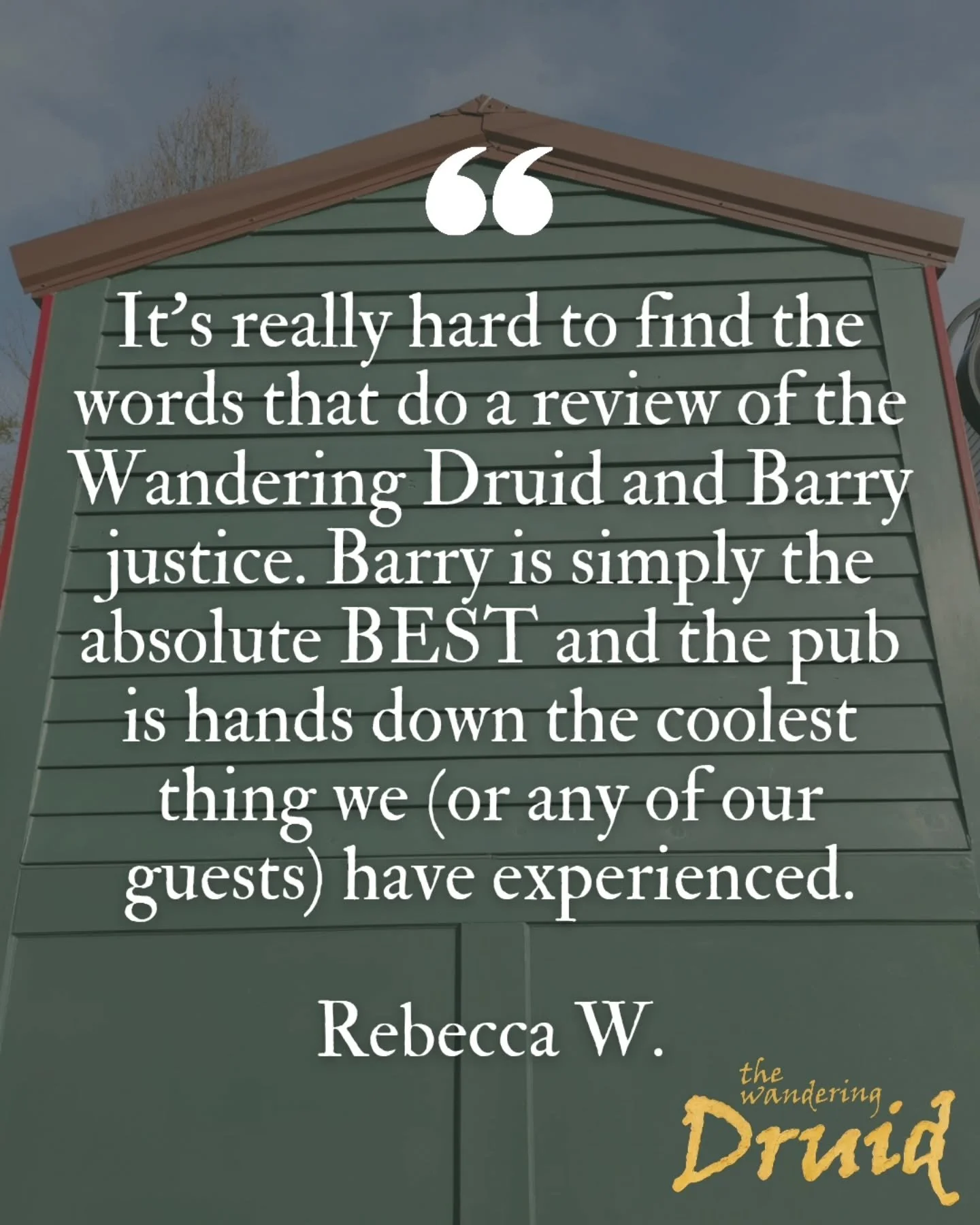 ⭐️⭐️⭐️⭐️⭐️

"It&rsquo;s really hard to find the words that do a review of the Wandering Druid and Barry justice. Barry is simply the absolute BEST and the pub is hands down the coolest thing we (or any of our guests) have experienced. We very hi