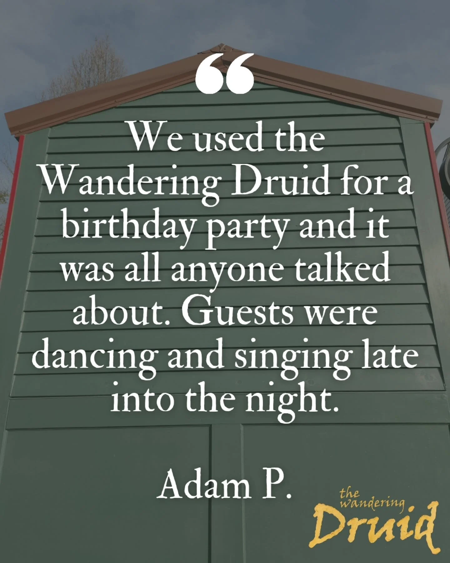 ⭐️⭐️⭐️⭐️⭐️

"We used the Wandering Druid for a birthday party and it was all anyone talked about. Guests were dancing and singing late into the night. Barry couldn't have been nicer, and the entire process from planning to execution was complete