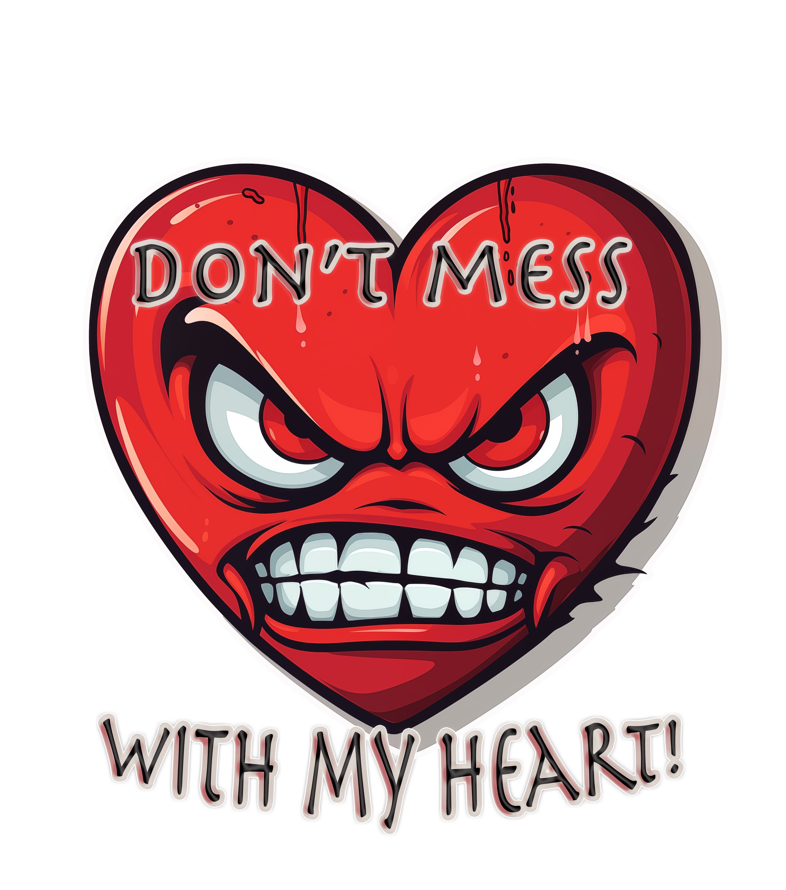 Don't Mess With My Heart.jpg