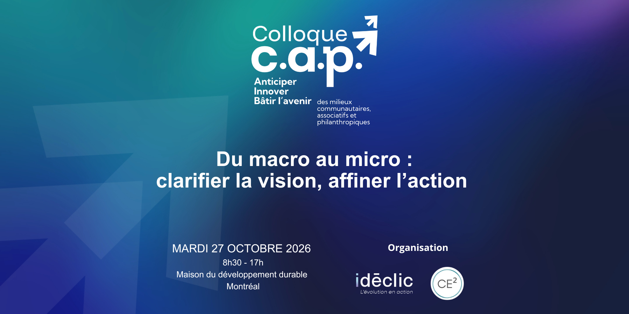 Colloque C.A.P - 27 octobre 2026 : du macro au micro : clarifier la vision, affiner l’action