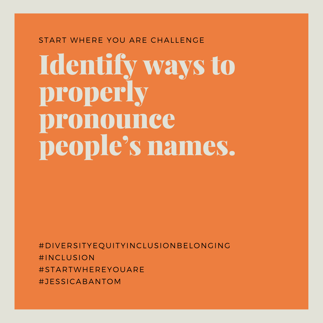 Identify Ways To Properly Pronounce People’s Names