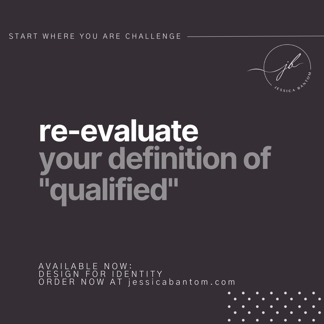 Re-evaluate your definition of “qualified”