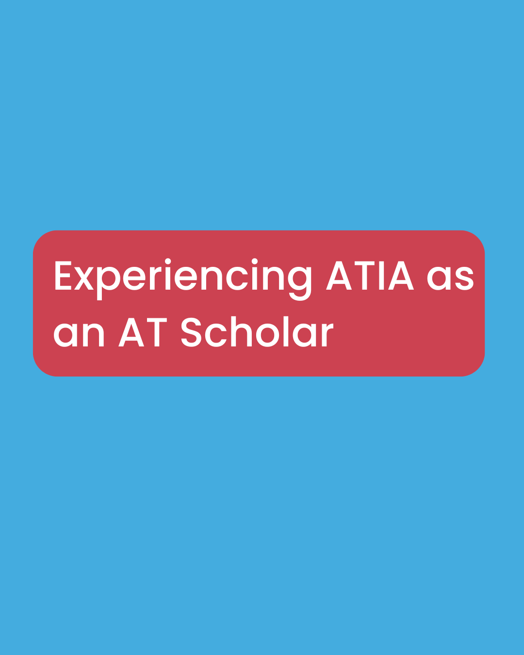 Attending the ATIA conference as British ATScholar.