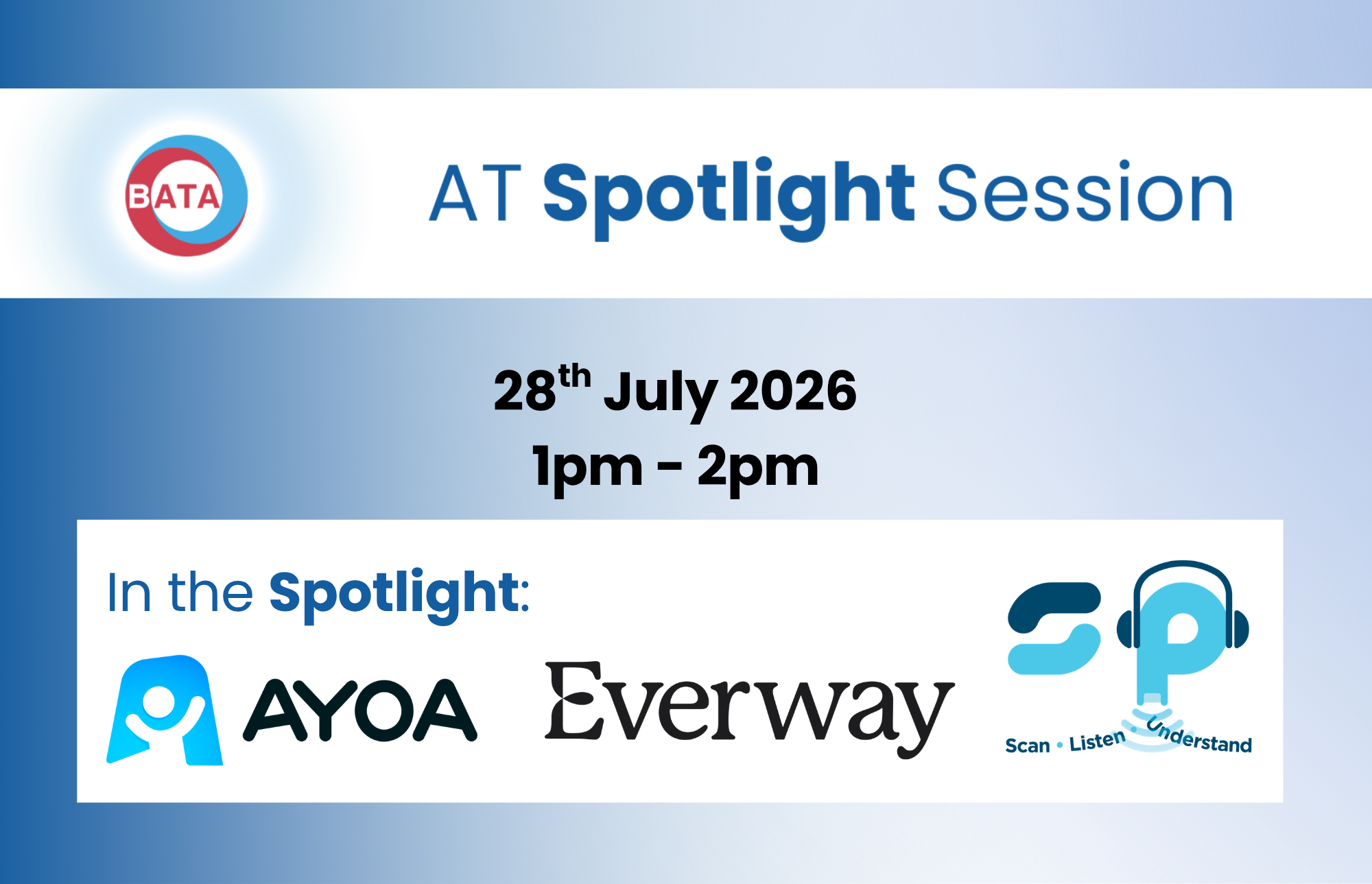 AT Spotlight Session.  28th July 2026 1pm - 2pm  In the Spotlight Ayoa, Everway and Scanning Pens