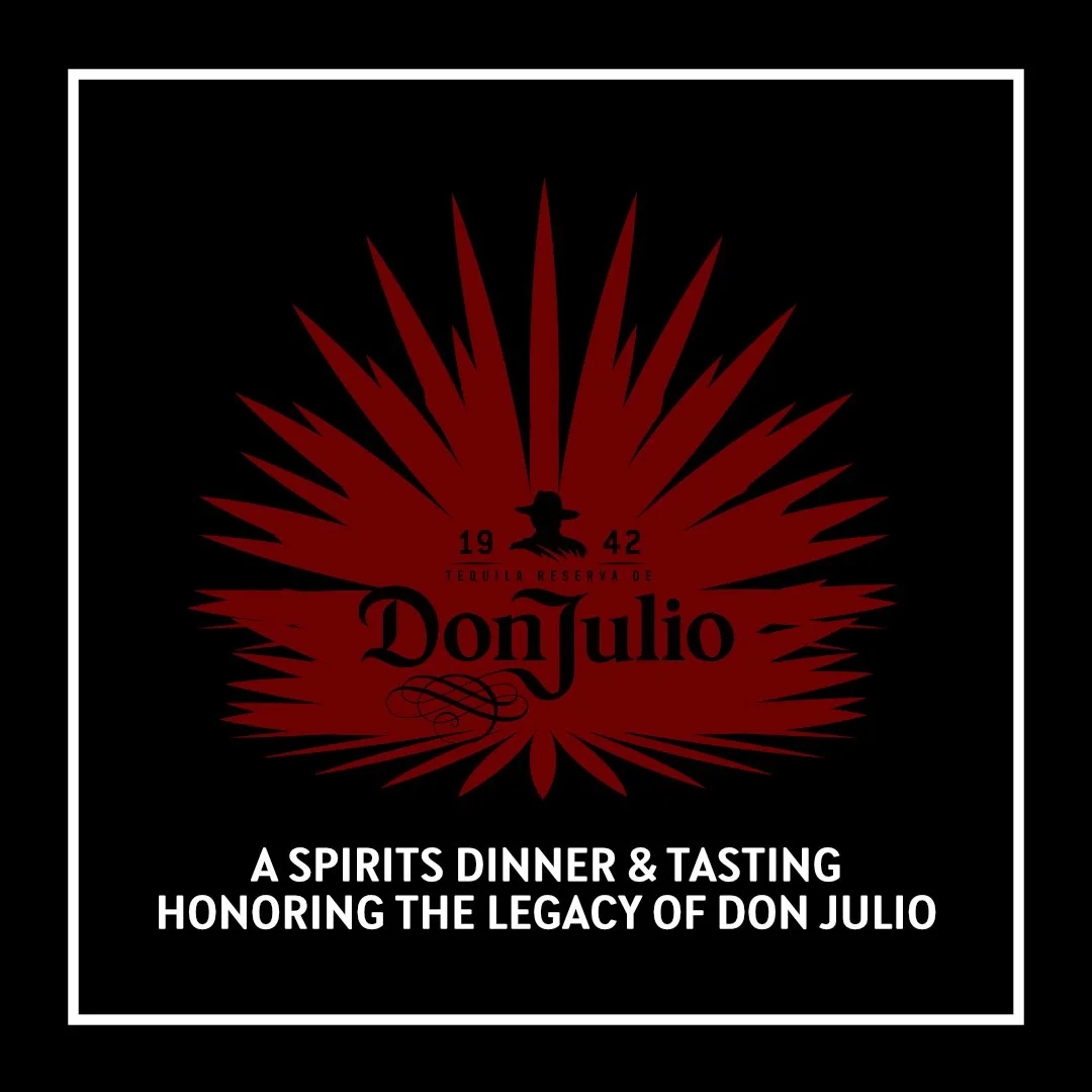 Spirits Dinner Series: Don Julio Tequila