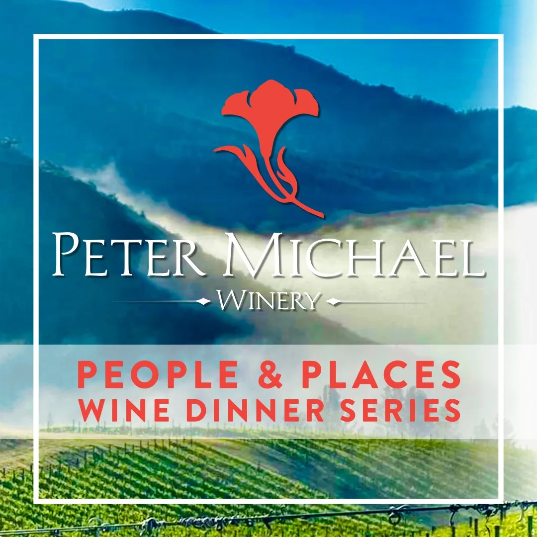 People &amp; Places Wine Dinner Series: Peter Michael Winery