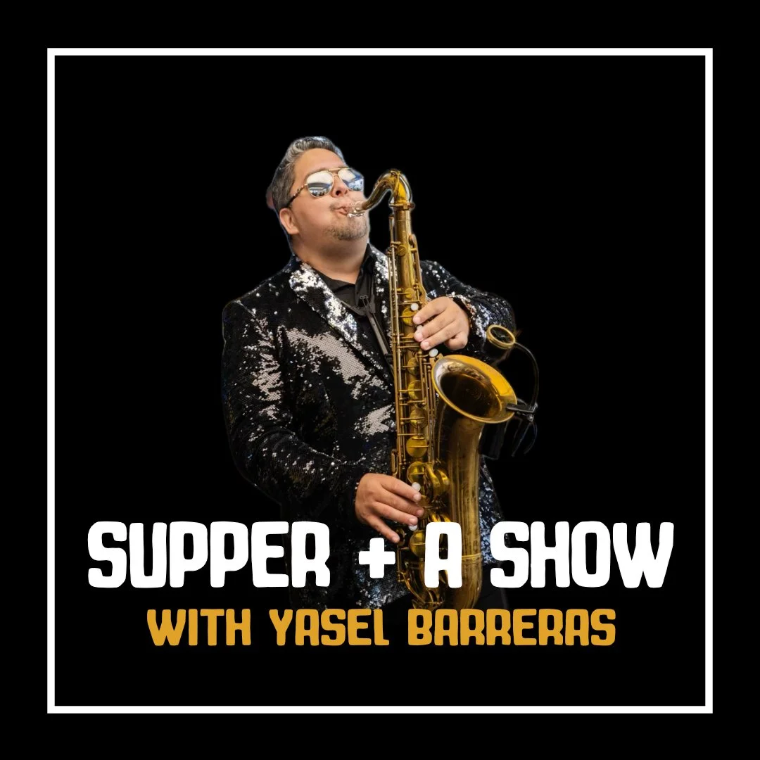 Supper &amp; A Show with Saxophonist Yasel Barreras