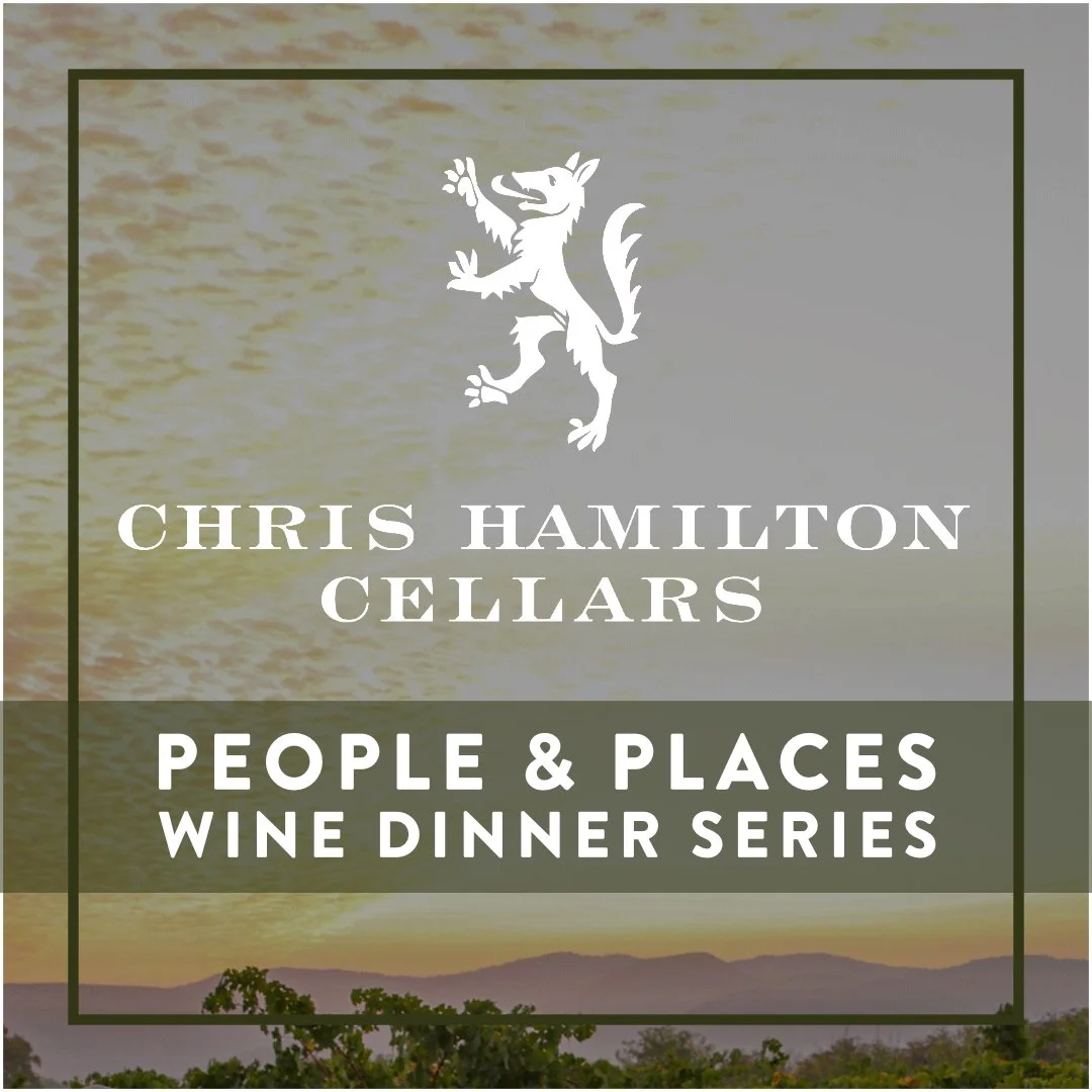 People &amp; Places Wine Dinner Series: Chris Hamilton Cellars