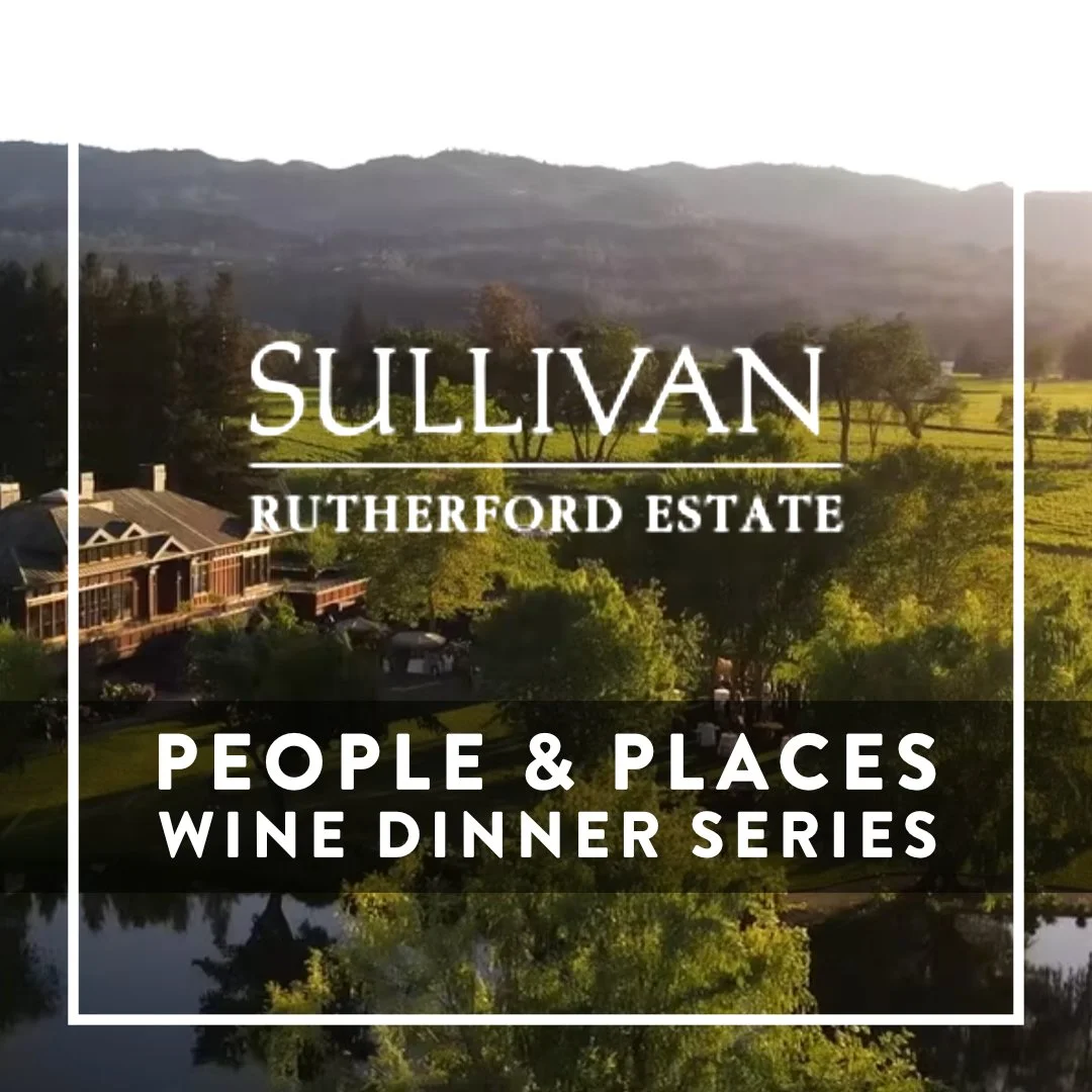 People &amp; Places Wine Dinner Series: Sullivan Rutherford Estate