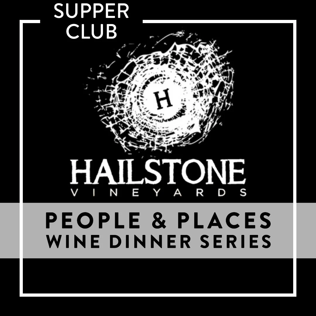 People &amp; Places Wine Dinner Series: Hailstone Vineyards