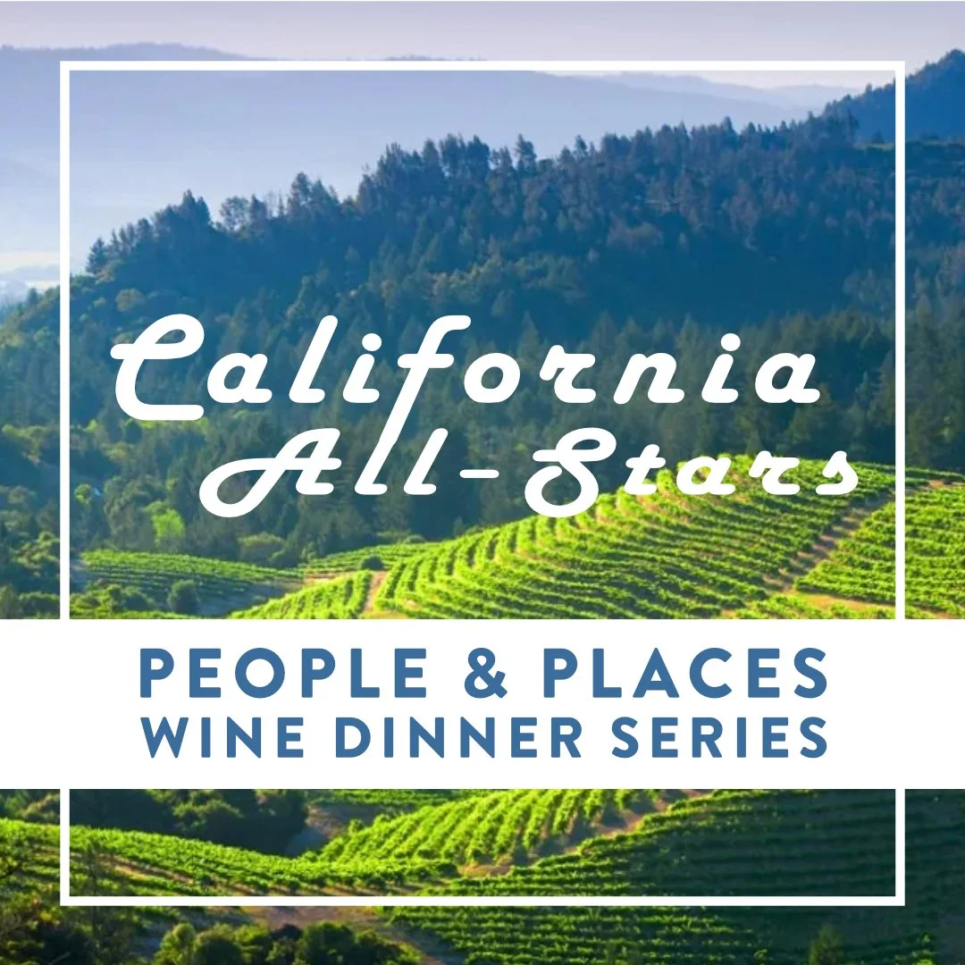 People &amp; Places Wine Dinner Series: California All-Stars