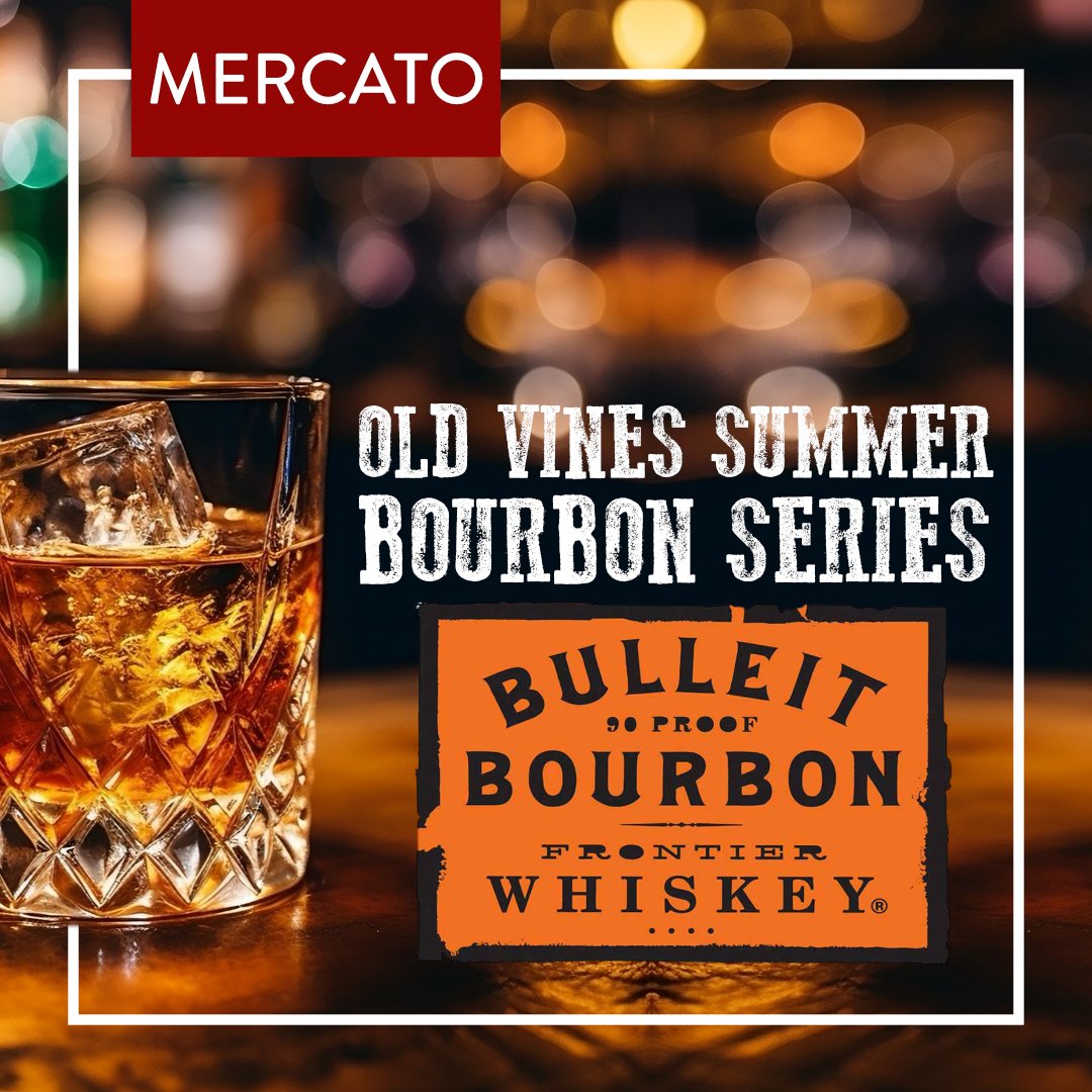 Summer Bourbon Dinner Series: Bulleit Bourbon