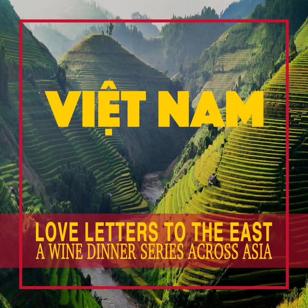 Love Letters To The East: Vietnamese Wine Dinner