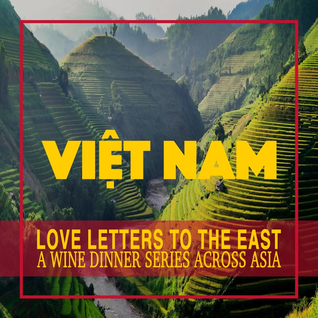 Love Letters To The East: Vietnamese Wine Dinner