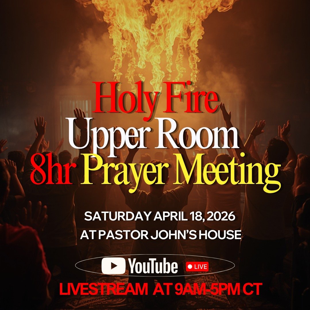 Join us live for Holy Fire Upper Room &ndash; 8hr Prayer Meeting this Saturday, April 18, 2026.
Tune in on YouTube Live from 9AM&ndash;5PM CT for a powerful time of prayer, worship, and encounter with God. 
Is tomorrow, Don&rsquo;t miss it!!