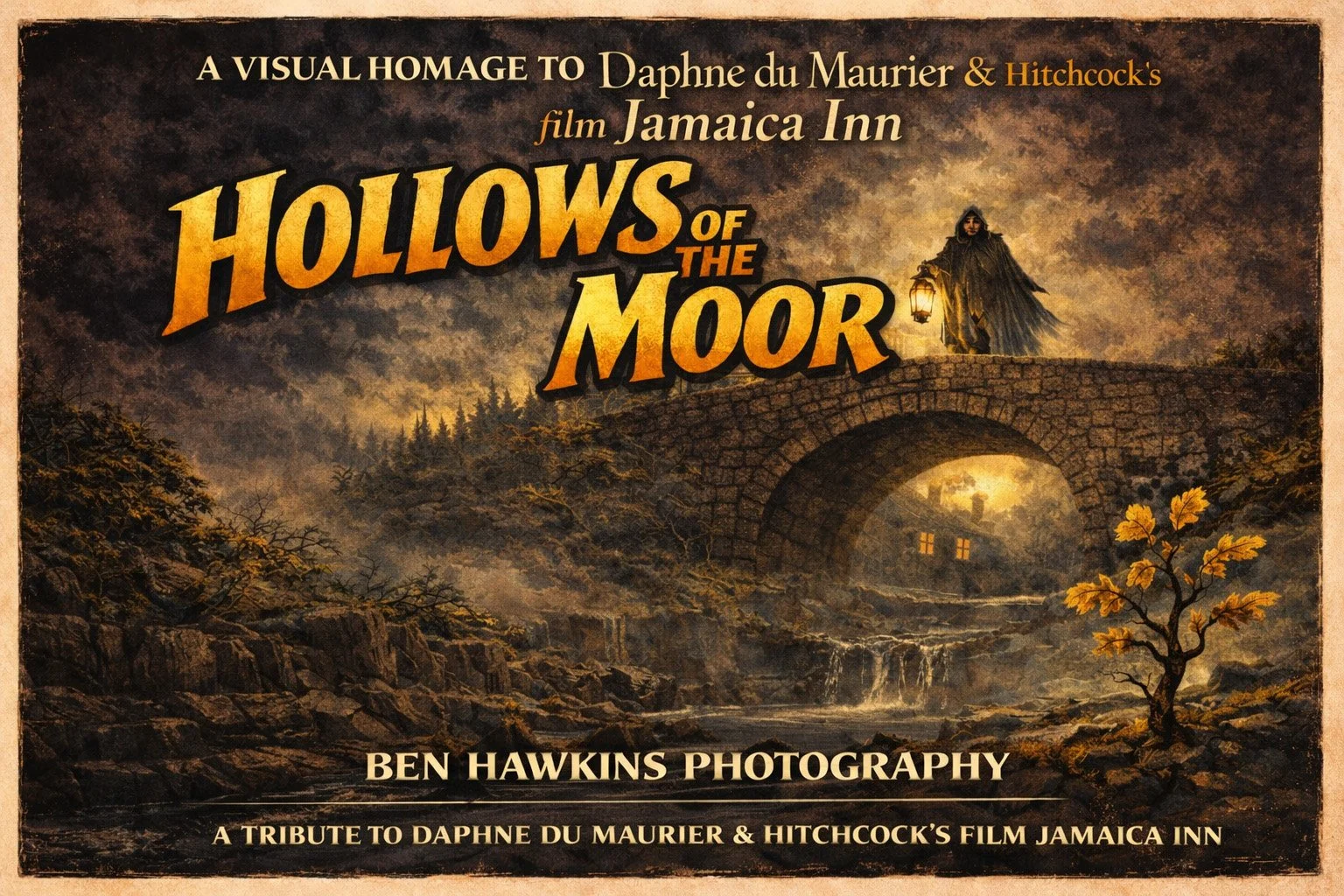 Poster for 'Hollows of the Moon,' a visual homage to Daphne du Maurier & Hitchcock's film Jamaica Inn, featuring a man holding a lantern on a bridge over a stream, with a house illuminated in the background, surrounded by trees and rocks.