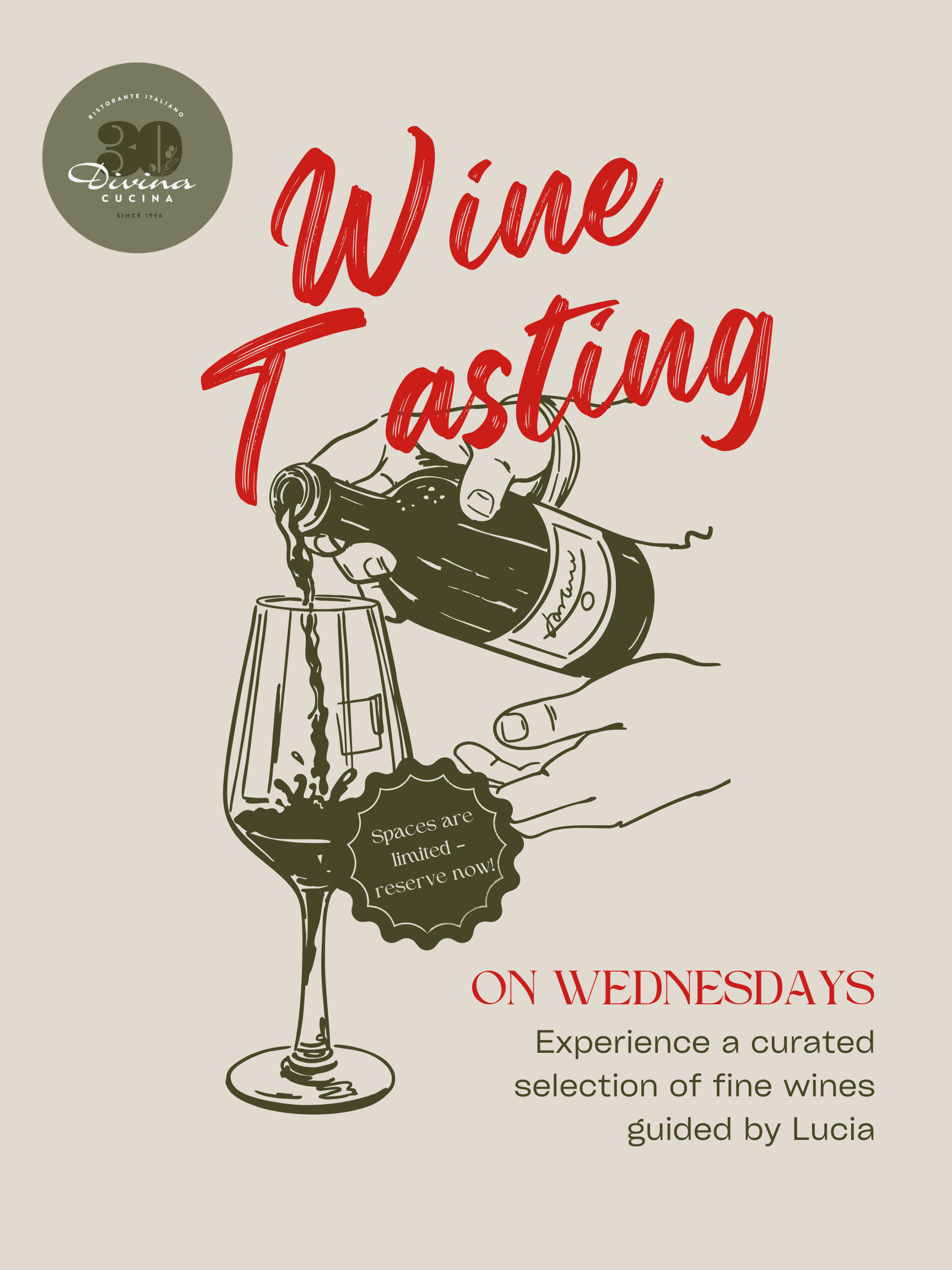 A flyer advertising a wine tasting event at Divina Cucina, featuring an illustration of a hand pouring wine into a glass, with text about Wednesdays and limited spaces.