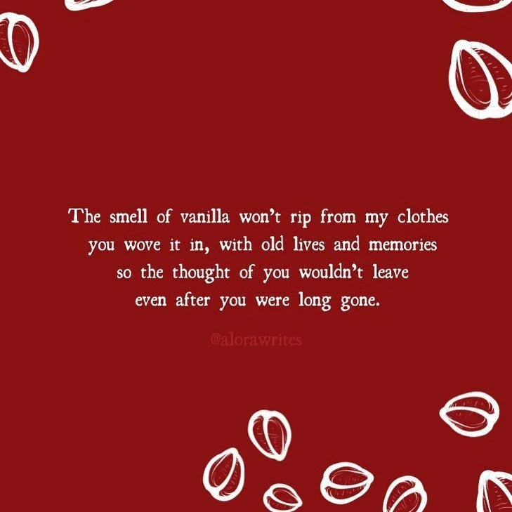 My entry for today&rsquo;s prompt: the smell of vanilla. 
⁣

⁣

#alorawrites &bull; Alora Writes
 #instagrampoetry #poetryreaders #poetry #poet #poetrycommunity #poetsofinstagram #poetrylovers #instapoetry #poetryisnotdead #poetryporn #poetsociety #p