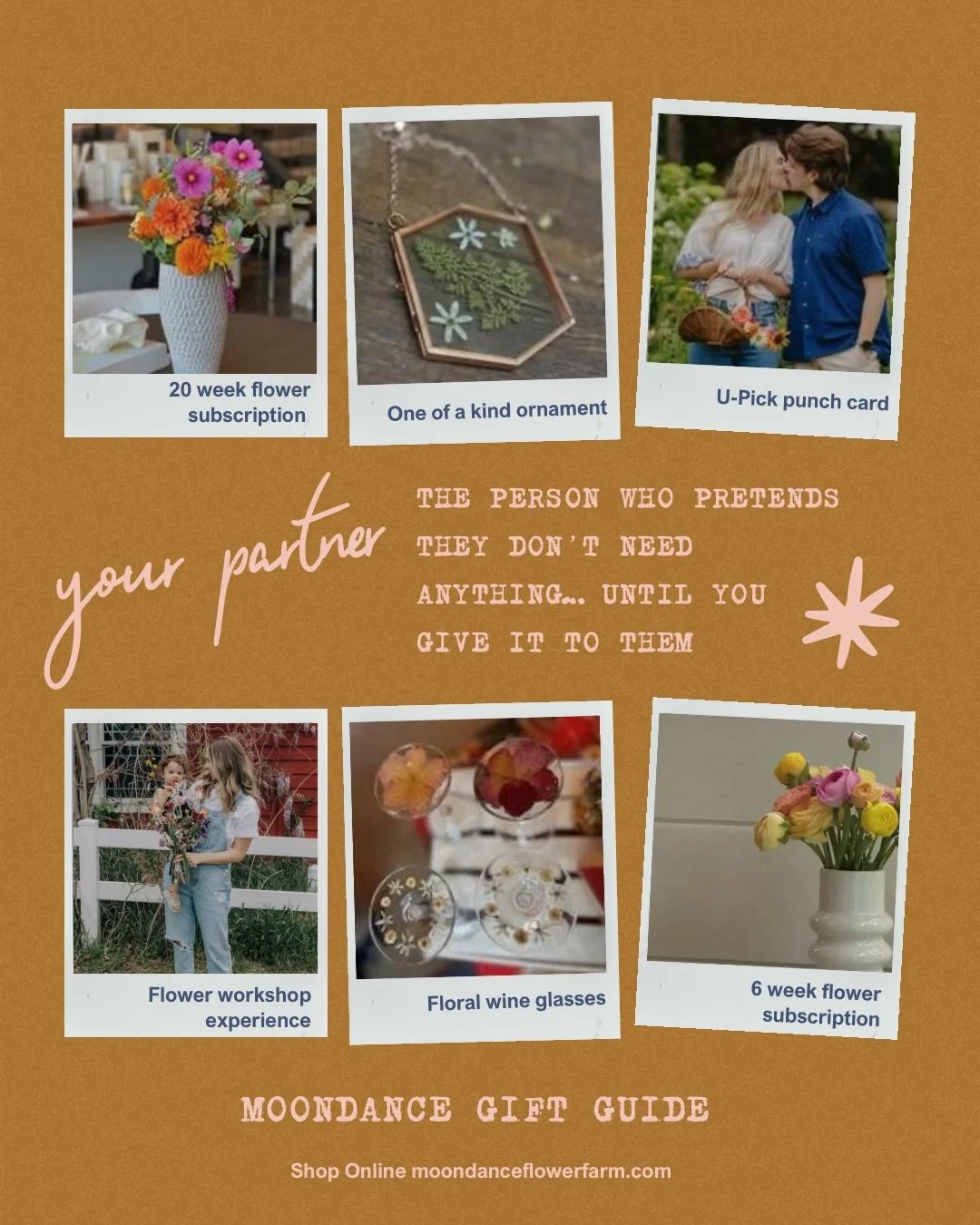 We rounded up the best Moondance goodies &mdash; from flower subscriptions to pressed-flower ornaments, dried-floral d&eacute;cor, workshops &amp; more &mdash; and matched them with all the people you love! 

Your partner? Covered.
Your bestie? Absol