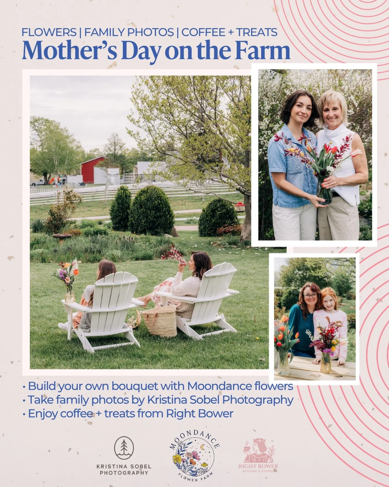 Flowers.
Family photos.
Coffee + treats.

All in one slow, beautiful Mother&rsquo;s Day event on the farm.

No reservations to juggle. No hosting. No rushing from place to place. Just time together, and something meaningful to take home.

Build your 