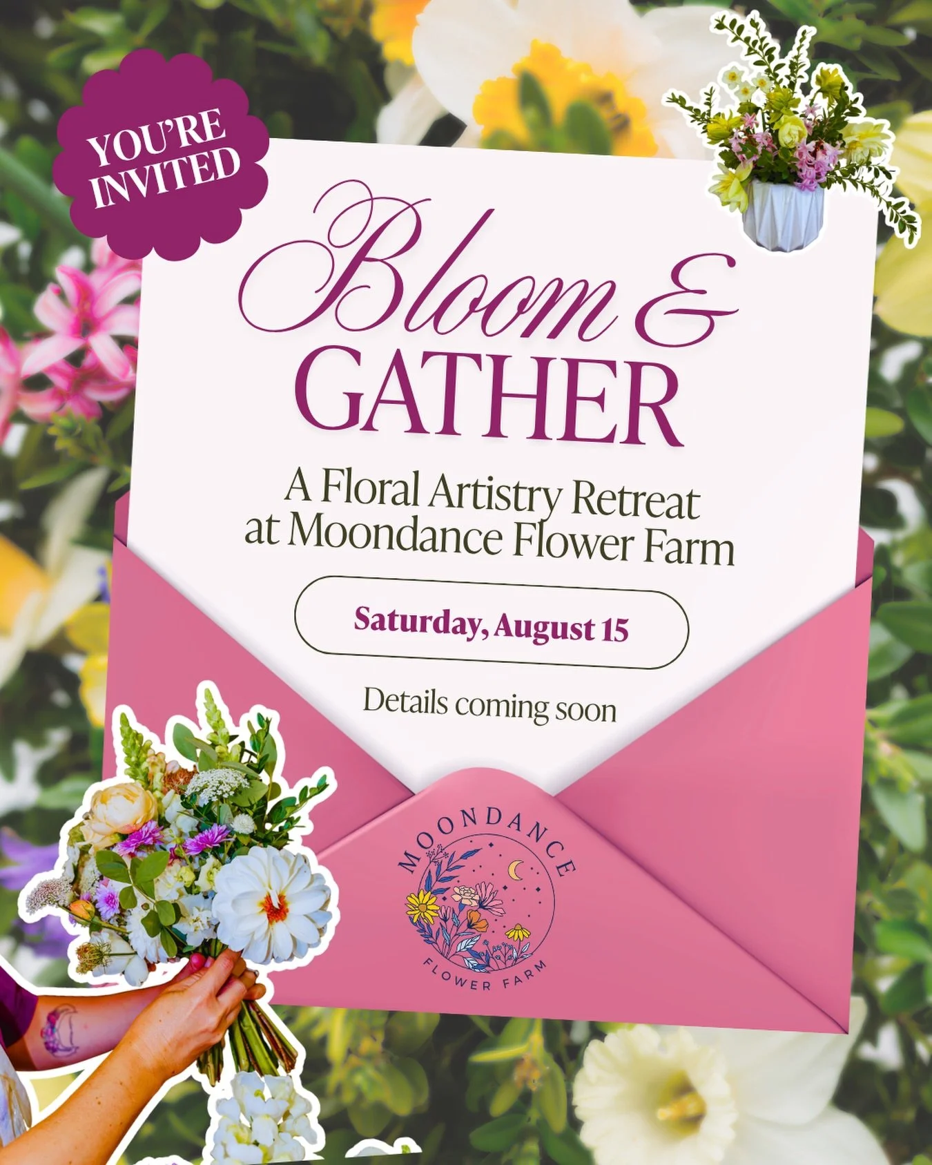 An invitation to step out of the busy and into the blooms.

Something new is blooming at Moondance this August, and it was made for anyone who misses creating just for the joy of it.

Bloom &amp; Gather is coming soon: an intimate floral artistry ret
